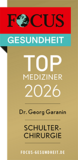 FOCUS-Siegel „TOP Mediziner 2026 – Schulterchirurgie“ für Dr. Georg Garanin FOCUS-Siegel „TOP Mediziner 2026 – Schulterchirurgie“ für Dr. Georg Garanin